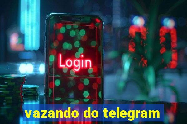 vazando do telegram